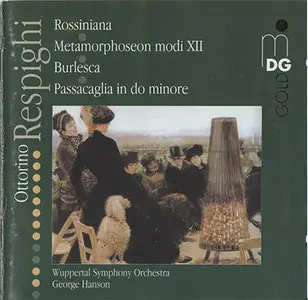 Respighi- Wuppertal Symphony Orchestra / Hanson - Orchestral Works (2001, MDG "Gold" # 335 1030-2)