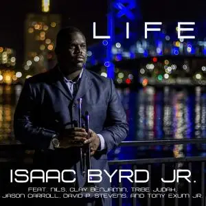 Isaac Byrd, Jr. - Life (2016)