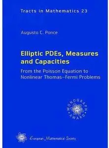 Elliptic Pdes, Measures and Capacities: From the Poisson Equation to Nonlinear Thomas-fermi Problems [Repost]