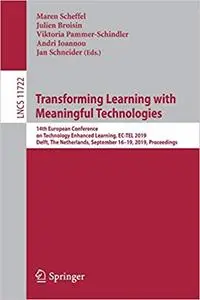Transforming Learning with Meaningful Technologies: 14th European Conference on Technology Enhanced Learning, EC-TEL 201