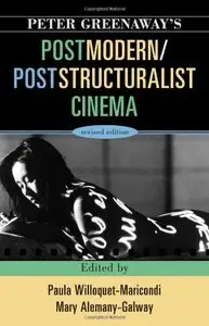 Peter Greenaway's Postmodern / Poststructuralist Cinema [Repost]