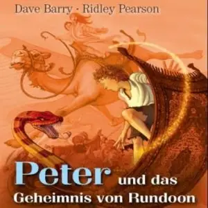 Dave Barry, Ridley Pearson - Peter und das Geheimnis von Rundoon
