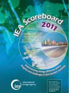 IEA Scoreboard 2011 : Implementing Energy Efficiency Policy.