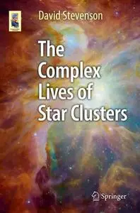 The Complex Lives of Star Clusters (Repost)