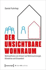 Daniel Fuhrhop - Der unsichtbare Wohnraum