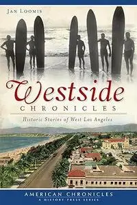 Westside Chronicles:: Historic Stories of West Los Angeles