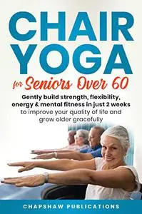 Chair Yoga For Seniors Over 60