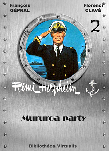 Rémi Herphelin - Tome 2 - Mururoa Party