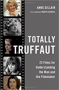 Totally Truffaut: 23 Films for Understanding the Man and the Filmmaker