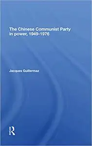 The Chinese Communist Party in Power, 1949-1976