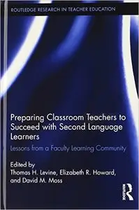 Preparing Classroom Teachers to Succeed with Second Language Learners: Lessons from a Faculty Learning Community