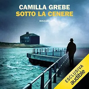 «Sotto la cenere» by Camilla Grebe