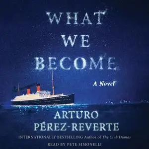 «What We Become» by Arturo Pérez-Reverte