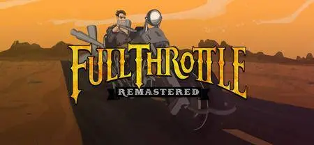 Full Throttle Remastered (2017)