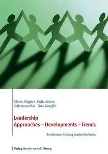 «Leadership. Approaches – Development – Trends» by Maria Stippler, Sadie Moore, Seth Rosenthal, Tina Doerffer