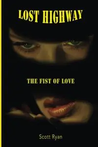 Lost Highway: The Fist of Love