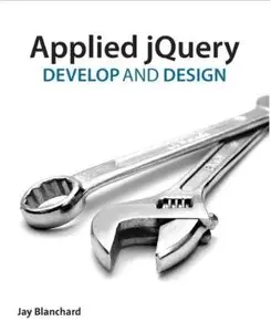 Applied jQuery: Develop and Design [Repost]