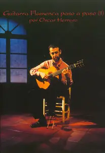 Oscar Herrero - Guitarra Flamenca Paso a Paso Vol. 2 [repost]