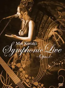 Mai Kuraki - Symphonic Live - Opus 1
