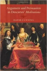 Argument and Persuasion in Descartes' Meditations (repost)