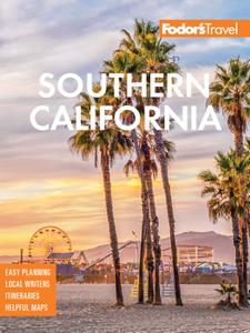Fodor's Southern California: with Los Angeles, San Diego, the Central Coast & the Best Road, 16th Edition