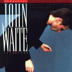 John Waite - Essential John Waite - 1976-1986 (1992)