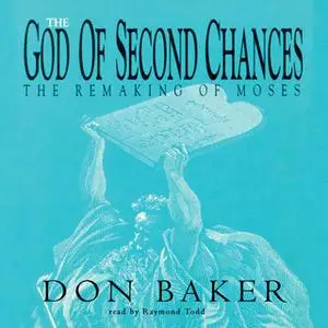 «The God of Second Chances» by Don Baker