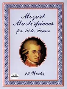 Mozart Masterpieces: 19 Works for Solo Piano (Dover Music for Piano)