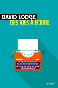 David Lodge, "Des vies à écrire"