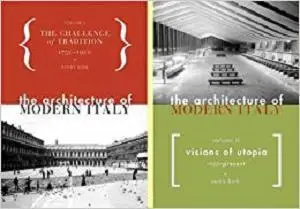 The Architecture of Modern Italy: 2-Volume Set (v. 1-2)