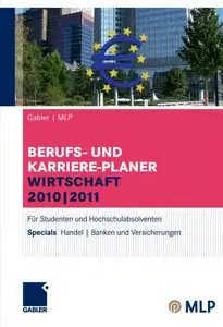 Berufs- und Karriere-Planer Wirtschaft 2010/2011: Für Studenten und Hochschulabsolventen
