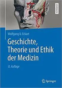 Geschichte, Theorie und Ethik der Medizin (8th Edition)