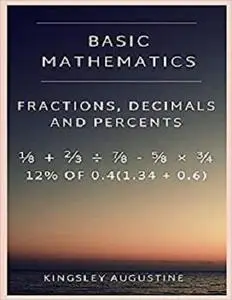 Basic Mathematics: Fraction, Decimal and Percentage