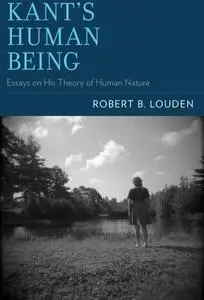 Kant's Human Being: Essays on His Theory of Human Nature