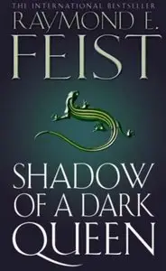 Raymond E. Feist - Shadow of a Dark Queen