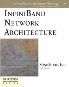 InfiniBand Network Architecture, 2 Volume Set (Repost)