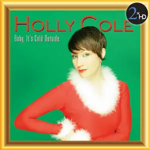 Holly Cole - Baby, It's Cold Outside (2001/2014) [Official Digital Download]