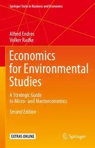 Economics for Environmental Studies: A Strategic Guide to Micro- and Macroeconomics, Second Edition (Repost)