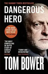 Dangerous Hero: ‘The book every voter must read’ Mail on Sunday