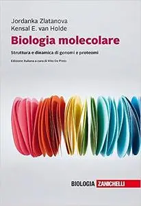 Biologia molecolare. Struttura e dinamica di genomi e proteomi