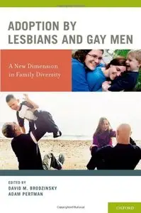 Adoption by Lesbians and Gay Men: A New Dimension in Family Diversity (repost)