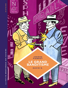 La Petite Bédéthèque des Savoirs - Tome 25 - Le grand banditisme (2018)