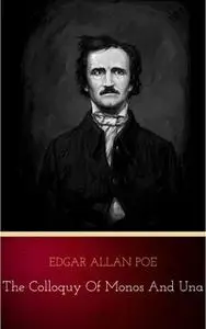 «The Colloquy of Monos and Una» by Edgar Allan Poe