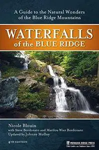 Waterfalls of the Blue Ridge: A Hiking Guide to the Cascades of the Blue Ridge Mountains (Repost)