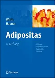 Adipositas: Ätiologie, Folgekrankheiten, Diagnostik, Therapie (Repost)