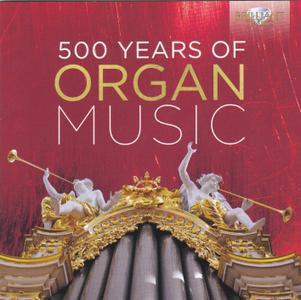 V.A. - 500 Years of Organ Music: Brilliant Classics [Limited Edition 50CD Box Set] (2016)
