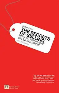 The Secrets of Selling: How to win in any sales situation