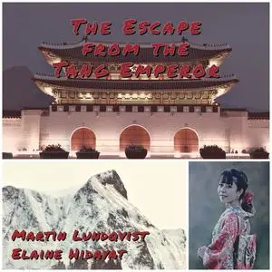 «The Escape from the Tang Emperor.» by Martin Lundqvist