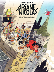 Ariane et Nicolas - Tome 5 - Les Tours de Babel