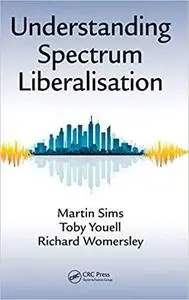 Understanding Spectrum Liberalisation